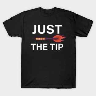 Just the tip T-Shirt